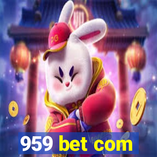 959 bet com